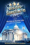 Les Visites-Spectacles : Mystères au Quartier Latin - 