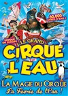 Le Cirque sur l'Eau | - Saint Dié - 