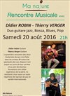 Rencontre musicale avec Didier Robin & Thierry Verger - 
