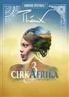 Cirque Phenix | Cirkafrika 3 - 