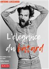 Antoine Lucciardi dans L'Élégance du Bâtard - 