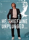 Hubert-Felix Thiefaine | Unplugged - 