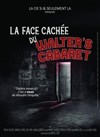 La face cachée du Walter's Cabaret - 