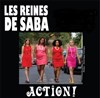 Les Reines de Saba | Action ! - 