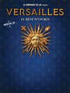 Versailles, le rêve d'un Roi - 