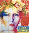 Ukraine mon amour - 
