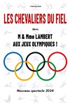 Les chevaliers du fiel | M & Mme Lambert aux Jeux Olympiques ! - 