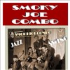 Smoky Joe Combo - 