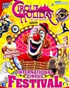 Cirque Holiday dans Le Festival International du Cirque | - Vaulx en Velin - 