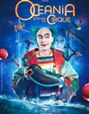 Océania, L'Odyssée du Cirque | Nancy - 