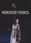 Monsieur Franck - 