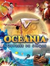 Océania, L'Odysée du Cirque | Segré - 