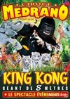 Cirque Medrano dans King Kong, Le Roi de la Jungle | - Loudéac - 