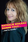 Nathalie Boileau donne tout... sauf la recette - 