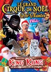 Le Grand Cirque de Noël : King Kong et les légendes de la jungle | - Nantes - 
