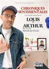 Louis-Arthur dans Chroniques sentimentales - 