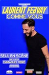 Laurent Febvay dans Comme vous - 