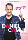 Daniel Camus dans Adopte - 