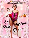 Julia Palombe dans Le post-partum show - 