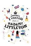Apprenez l'English avec Madame Littleton - 