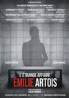 L'Étrange affaire Emilie Artois - 
