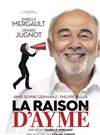La raison d'Aymé | avec Gérard Jugnot et Isabelle Mergault - 