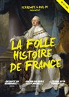 La Folle histoire de France par Terrence et Malik - 