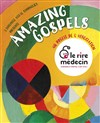 Amazing Gospels pour Le Rire Médecin - 