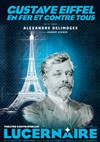 Gustave Eiffel, en fer et contre tous - 