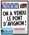 On a vendu le pont d'Avignon ! - 
