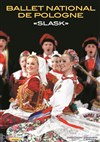 Slask : Ballet National de Pologne - 