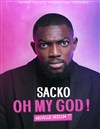 Sacko dans Oh my god ! - 