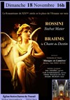 Rossini : Stabat Mater - Brahms : le Chant du Destin - 