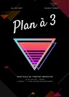 Plan à 3 - 