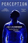 Jay Kynesios dans Perception : hypnose et mentalisme - 