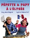 Pépette & Papy à l'Elysée - 