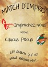 Match d'impro: Improchez-Vous vs Caucus Pocus - 
