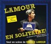 Fabrice Lamour dans Lamour en Solitaire - 
