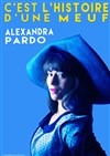 Alexandra Pardo dans C'est l'histoire d'une meuf - 