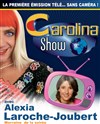Carolina show | avec Alexia Laroche-Joubert - 