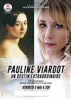 Pauline Viardot , un destin extraordinaire - 
