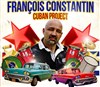 Francois Constantin Cuban Project + Barrio Deleste - 