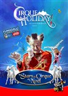 Cirque Holiday dans Les Stars Mondiales du Cirque | Villeneuve d'Ascq - 