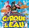 Le Cirque sur l'Eau | - Châteaulin - 