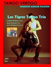 Los Tigres Tango Trio : Tango Vertigo, humour et amour - 