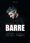 Pierre Emmanuel Barre | Nouveau spectacle - 