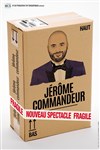 Jérôme Commandeur | Nouveau spectacle - 