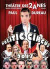 Paul Dureau dans Politic Circus 2017 - 