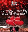 Le Rouge Gorge fête la Saint-Valentin : Cabaret frivole - 