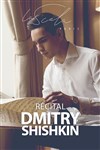 Récital Dmitry Shishkin - 